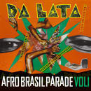 Da Lata: Afro Brazil Parade Vol 1