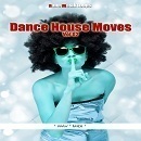 Dance House Moves Vol 2