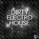 Dirty Electro House