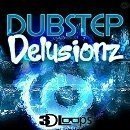 Dubstep Delusionz