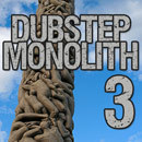 Dubstep Monolith 3
