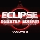 Eclipse: Dubstep Edition Vol 2
