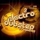 Electro & Dubstep Fragments Vol 3