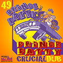 Prince Fatty: Crucial Dub