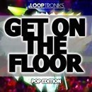 Get On The Floor: Pop Edition