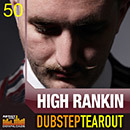 High Rankin: Dubstep Tearout