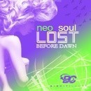 Lost Before Dawn: Neo Soul