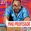 Mad Professor: Reel to Reel Reggae