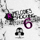 Melodies R Shocking 6