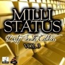Milli Status Dirty South Edition Vol 3