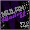 Mulah Made It