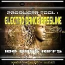 Producer Tool: Electro Dance Bassline Vol 4