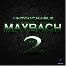 Untouchable Maybach Vol 2 