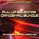 Pull Up Selector: Dancehall Vibes Bundle