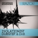 Isolationist Dubstep & DnB For Razor