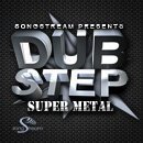 Dubstep Super Metal