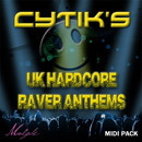Cytik's UK Hardcore Raver Anthems MIDI Pack