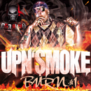 Up N' Smoke Burn 1