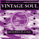 Old School Flavours Vol 2: Vintage Soul