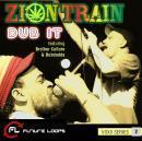Zion Train Dub It