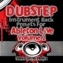Dubstep Ableton Live Instrument Presets Vol 2