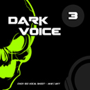 Dark Voice Vol 3