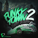 Funky Town 2 Dirty South