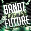 Bandz From The Future