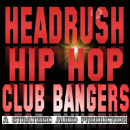 Headrush: Hip Hop Club Bangers