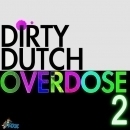 Dirty Dutch Overdose 2