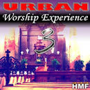 Urban Worship Experience 3