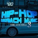 Hip Hop Maybach Music: The Assemble 3