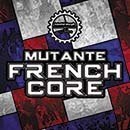 Frenchcore: Mutante