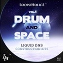 Drum n Space Vol 1: Liquid DnB Construction Kits