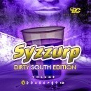 Syzzrup Dirty South Edition Vol 1