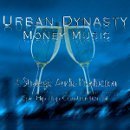 Urban Dynasty: Money Music