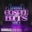 Urban Gospel Hits Vol 1
