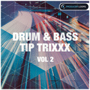 Drum & Bass Tip Trixxx Vol 2