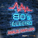 80's Electro: Analog Synth Loops
