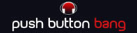 Push Button Bang