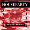 Old School Flavours Vol 4: House Party