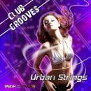 Club Grooves: Urban Strings