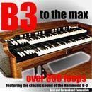 B3 to the Max: Sounds of the Hammond B3