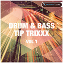 Drum & Bass Tip Trixxx Vol 1