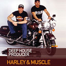 Harley & Muscle: Deep House Producer