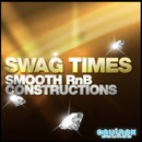 Swag Times: Smooth RnB Constructions
