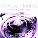 Ambient Synth Pads: Virtual Reality