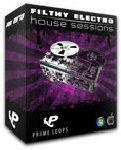 Prime Loops: Filthy Electro House Sessions