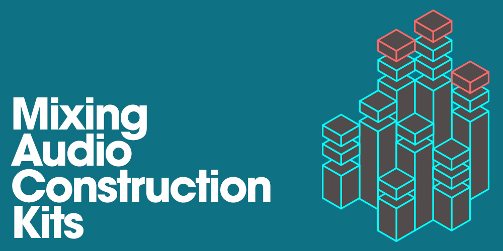 Mixing Audio Construction Kits | Producer Loops